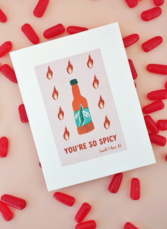 You're So Spicy - Greeting Card